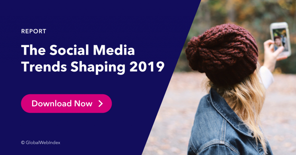 Social Media Trends Report 2019